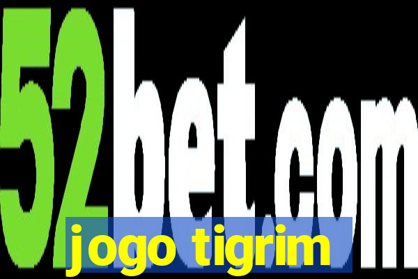 jogo tigrim